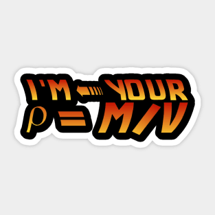 I'm your Density (Formula) Sticker